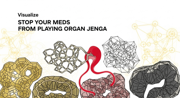 Stop Your Meds From Playing Organ Jenga